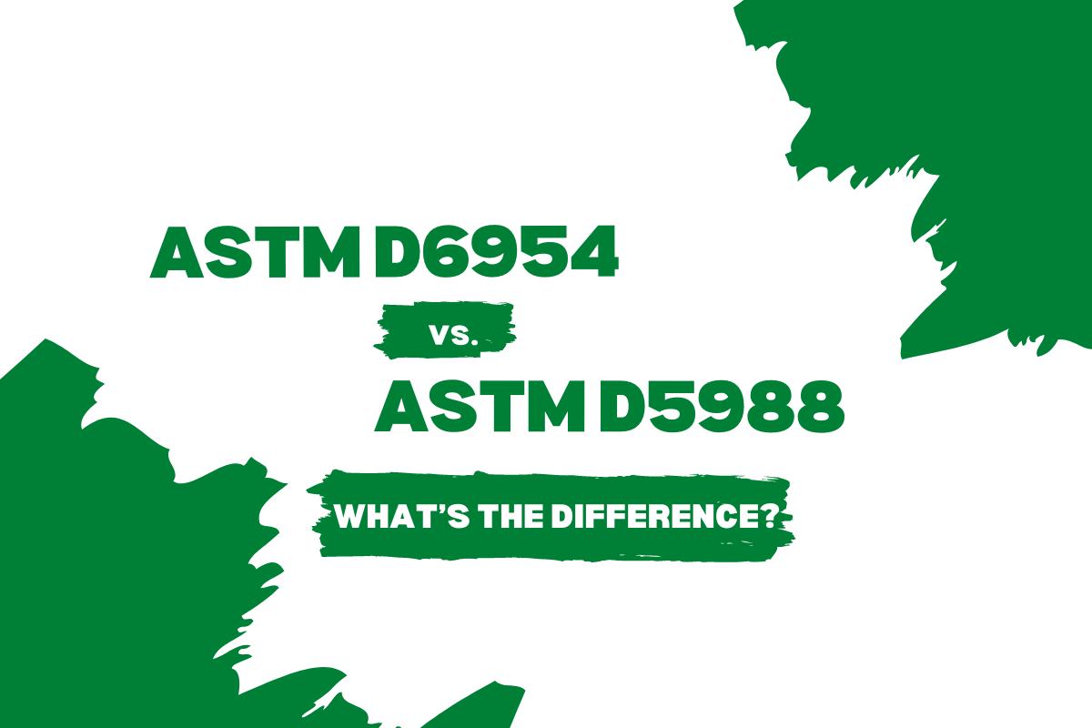 ASTM D6954 vs ASTM D5988